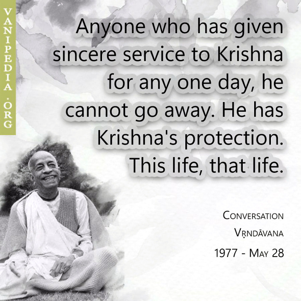 As far as the Lord Himself is concerned, if the devotee chooses to leave, the Lord brings him back again, dragging him by the hair